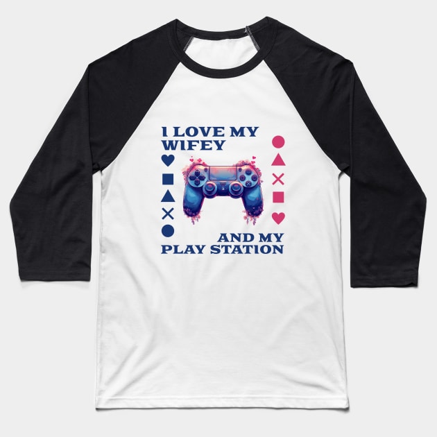 I love my Wifey and my PlayStation Baseball T-Shirt by kozinoart